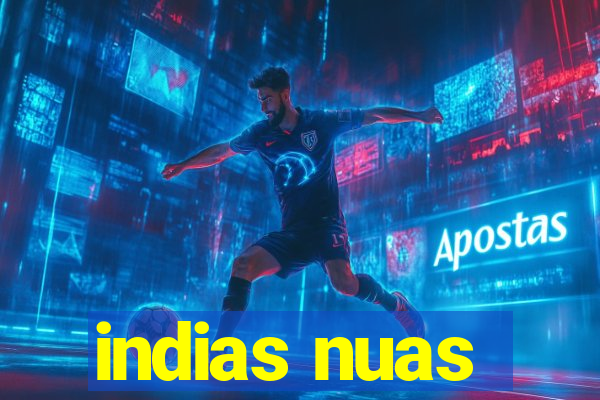 indias nuas